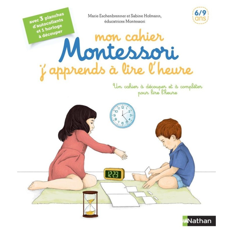 J'apprends à lire l'heure - Mon cahier Montessori - 6/9 ans