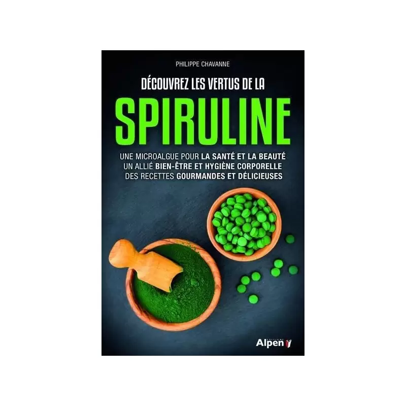 Découvrez les vertus de la spiruline - CHAVANNE PHILIPPE