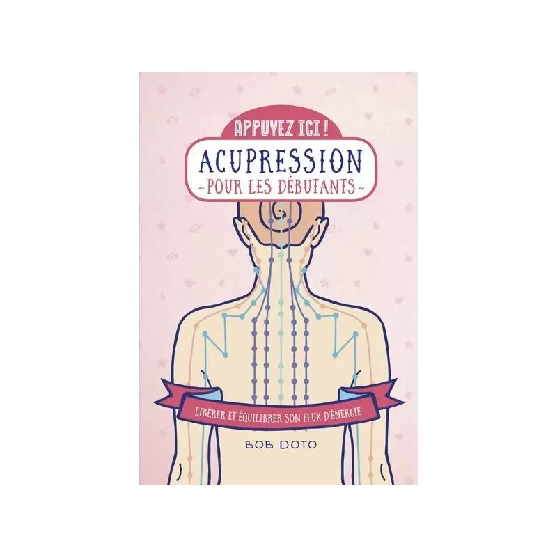 Acupression pour les débutants - Livre