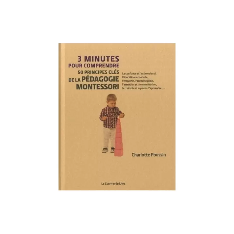 3 minutes pour comprendre 50 principes clés de la pédagogie Montessori