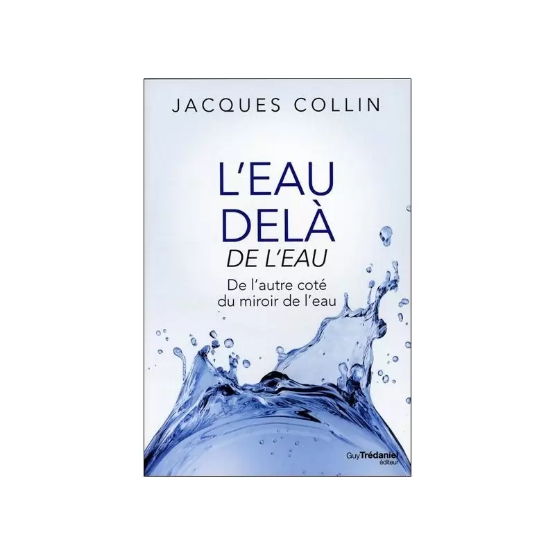 L'eau delà de l'eau - Jacques Collin