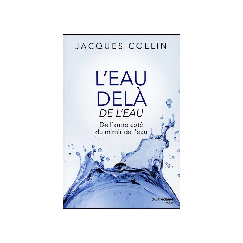L'eau delà de l'eau - Jacques Collin