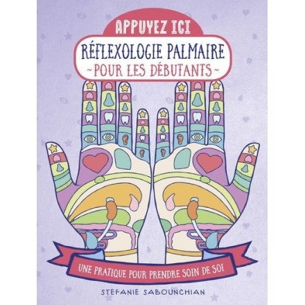Réflexologie palmaire pour les débutants - Stefanie Sabounchian