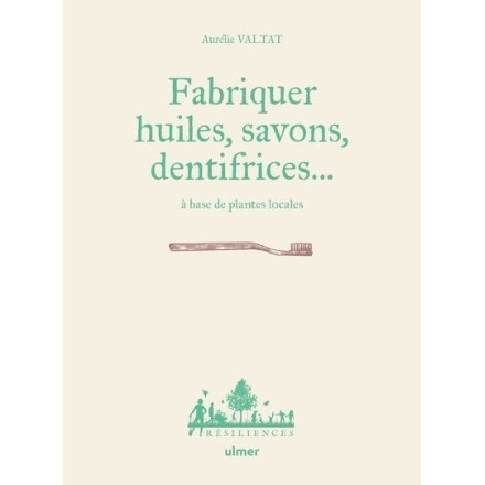 Fabriquer savons, huiles, dentifrice... à base de plantes locales