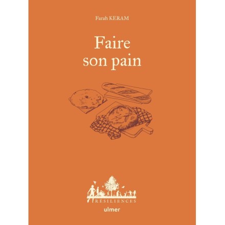 Faire son pain - Farah Keram