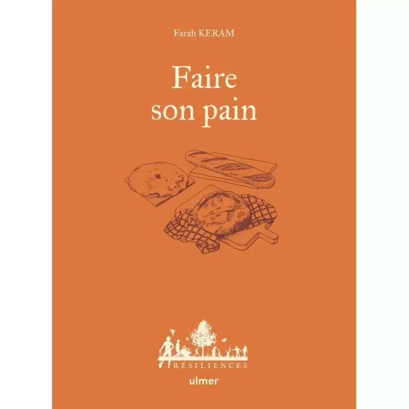 Faire son pain - Farah Keram