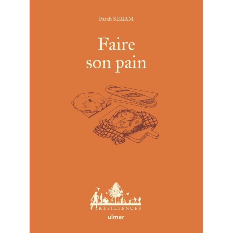 Faire son pain - Farah Keram