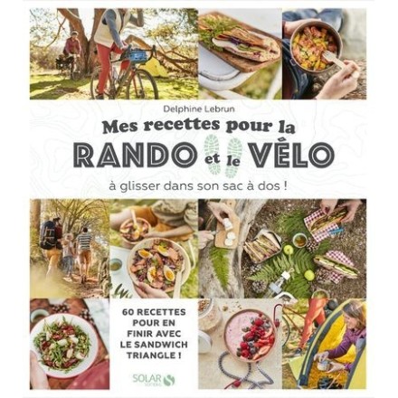 Mes recettes pour la rando et le vélo à glisser dans son sac à dos