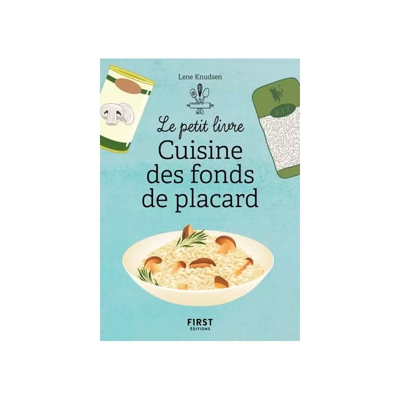 Le petit livre de cuisine des fonds des placards - Lene Knudsen