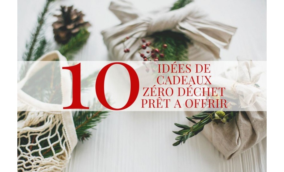 10 idées de cadeaux zéro déchet prêt à offrir pour 2021 !